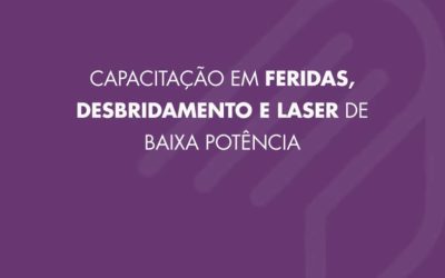 Curso Capacitação em Feridas, Desbridamento e Laser de Baixa Potência. 🩹